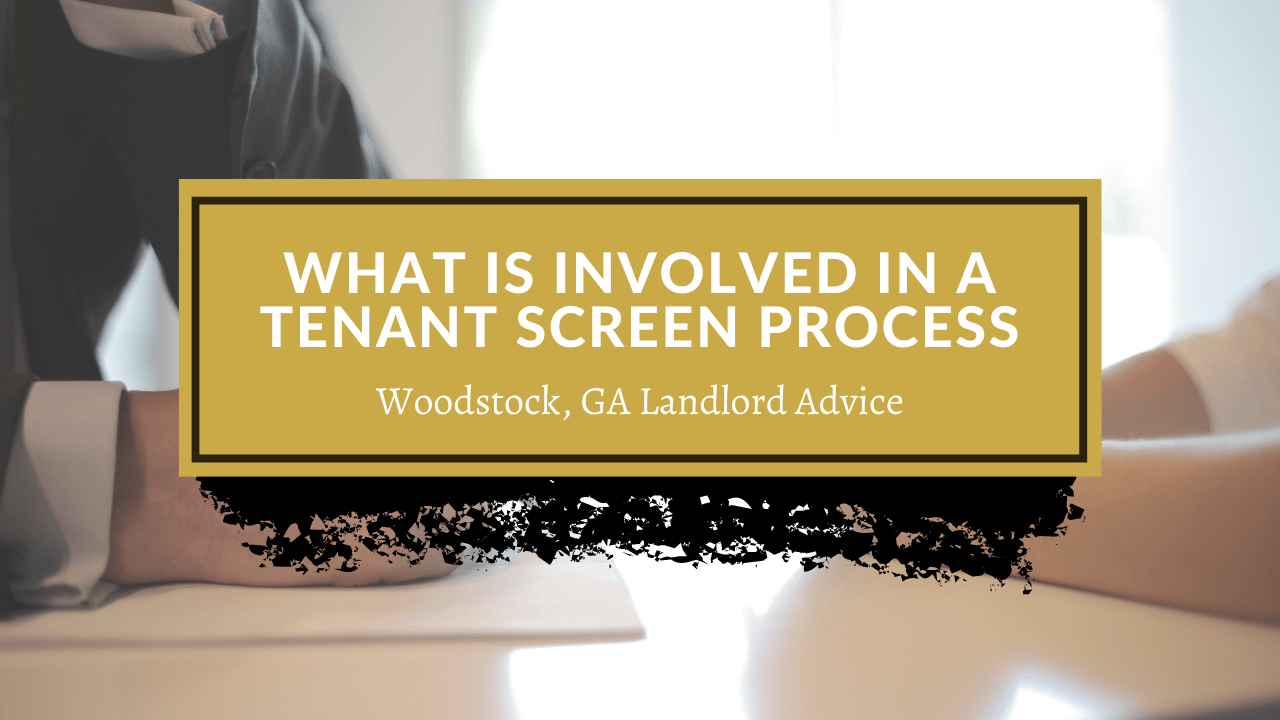 What Is Involved in a Tenant Screen Process? | Woodstock, GA Landlord Advice - Article Banner